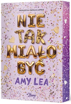 Nie tak miało być - Amy Lea