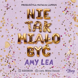 Nie tak miało być - audiobook - Amy Lea