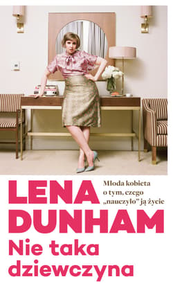 Nie taka dziewczyna - ebook - Lena Dunham