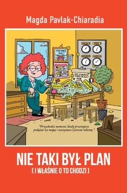 Nie taki był plan. I właśnie o to chodzi - ebook