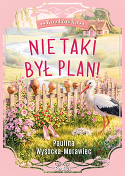 Nie taki był plan! Kozłówka, tom 2 - Paulina Wysocka-Morawiec