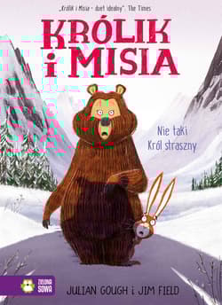 Nie taki Król straszny. Królik i Misia - Gough Julian