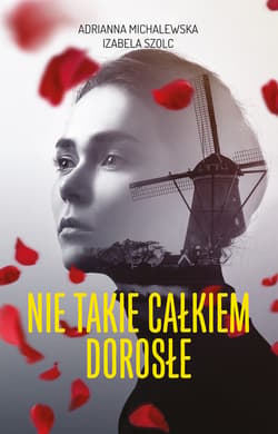 Nie takie całkiem dorosłe_plik - ebook - Izabela Szolc, Michalewska Adrianna