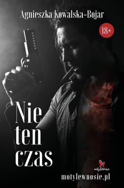 Nie ten czas - Agnieszka Kowalska-Bojar
