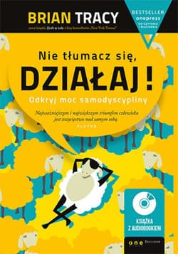 Nie tłumacz się, działaj! Odkryj moc samodyscypliny (Wydanie ekskluzywne + Audiobook mp3) - ebook
