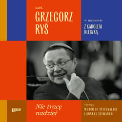 Nie tracę nadziei - audiobook - Grzegorz Ryś, Grzegorz Ryś, Kleczka Karol
