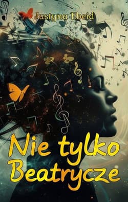 Nie tylko Beatrycze - Ebeid Justyna