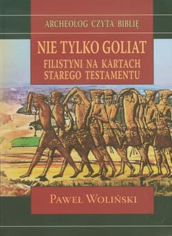 Nie tylko Goliat Filistyni na kartach Starego Testamentu