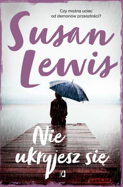 Nie ukryjesz się - Susan Lewis