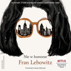 Nie w humorze - audiobook - Fran Lebowitz