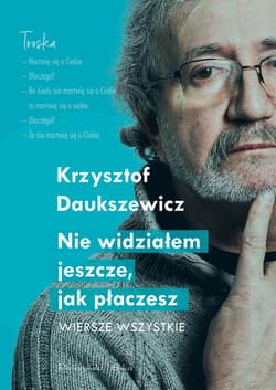 Nie widziałem jeszcze, jak płaczesz - ebook - Krzysztof  Daukszewicz