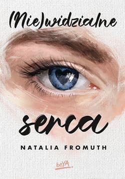 (Nie)widzialne serca - Natalia Fromuth