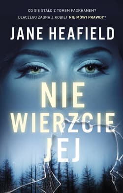 Nie wierzcie jej - ebook - Jane Heafield