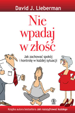 Nie wpadaj w złość - ebook - Lieberman David J.