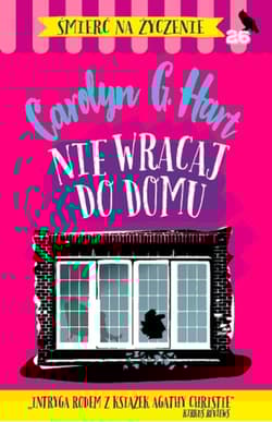 Nie wracaj do domu - Hart Carolyn G.