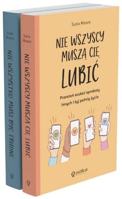 Nie wszyscy muszą cię lubić / Nie wszystko musi być trudne Pakiet - Susie Moore
