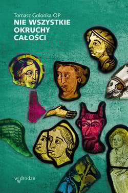 Nie wszystkie okruchy całości - Tomasz Golonka