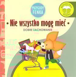 Nie wszystko mogę mieć Przygody Fenka - Ewa Zontek