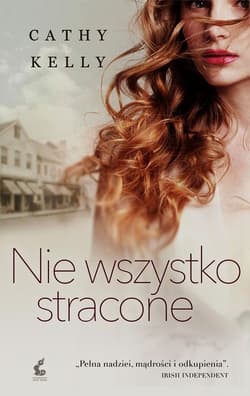Nie wszystko stracone - Cathy Kelly