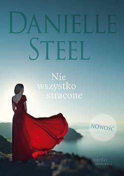 Nie wszystko stracone [pocket] - Danielle Steel