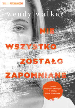 Nie wszystko zostało zapomniane - ebook - Wendy Walker