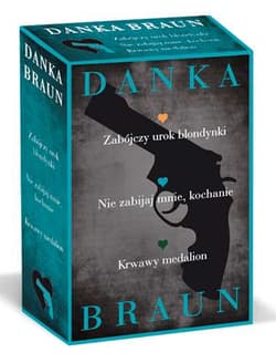 Nie zabijaj mnie, kochanie / Zabójczy urok blondynki / Krwawy medalion Pakiet - Danka Braun