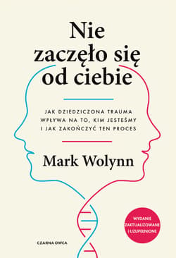 Nie zaczęło się od ciebie - Mark Wolynn