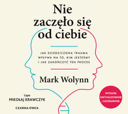 Nie zaczęło się od ciebie - audiobook - Mark Wolynn