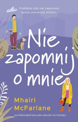 Nie zapomnij o mnie - Mhairi McFarlane