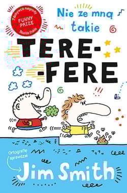 Nie ze mną takie tere-fere!