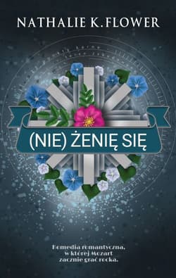 (Nie) Żenię się - Flower Nathalie K.