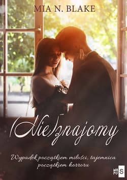(Nie)znajomy - Mia N.  Blake