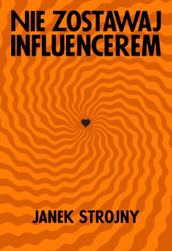 Nie zostawaj influencerem - ebook - Krystyna  Romanowska