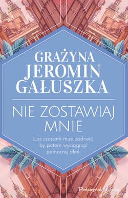 Nie zostawiaj mnie - Grażyna Jeromin-Gałuszka