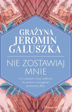 Nie zostawiaj mnie - Grażyna Jeromin-Gałuszka