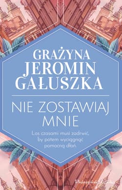 Nie zostawiaj mnie - ebook - Grażyna Jeromin-Gałuszka