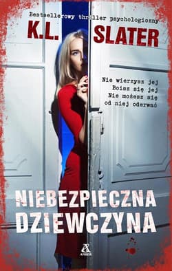 Niebezpieczna dziewczyna - K.L. Slater