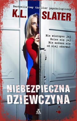 Niebezpieczna dziewczyna - K.L. Slater