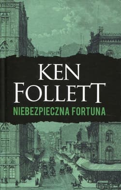 Niebezpieczna fortuna - Ken Follett
