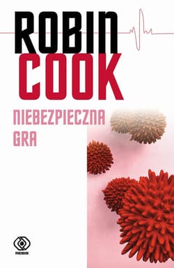 Niebezpieczna gra - ebook - Robin Cook
