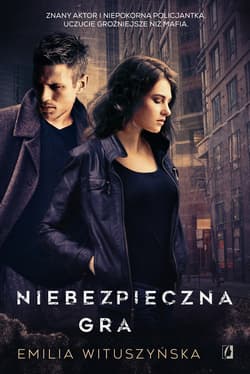 Niebezpieczna gra - ebook - Emilia Szelest