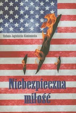 Niebezpieczna miłość - Stefania Jagielnicka-Kamieniecka