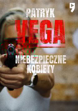 Niebezpieczne kobiety wyd. 2024 - Patryk Vega