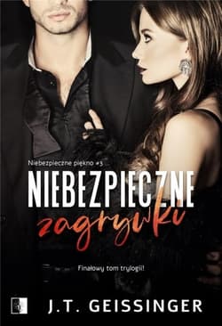 Niebezpieczne zagrywki - J.T. Geissinger