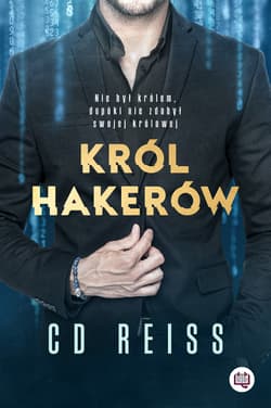 Niebezpieczni mężczyźni Tom 1 Król hakerów - C.D. Reiss