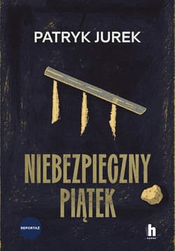 Niebezpieczny piątek - Jurek Patryk