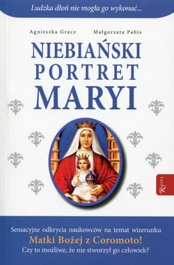 Niebiański portret Maryi - Gracz Agnieszka, Pabis Małgorzata