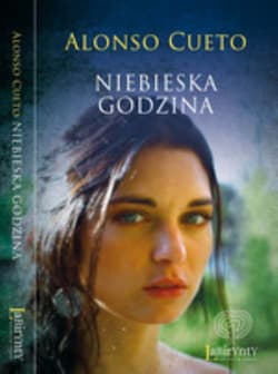 Niebieska godzina - Alonso Cueto