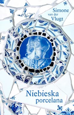 Niebieska porcelana - ebook - van.der Vlugt Simone
