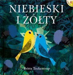 Niebieski i Żółty - Britta Teckentrup